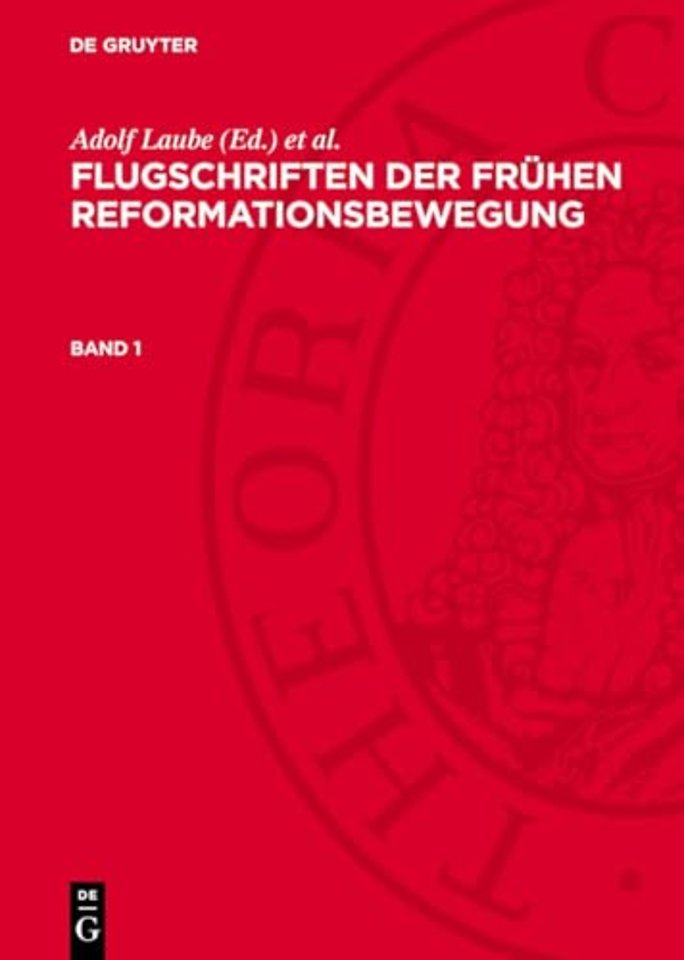 Flugschriften der fruhen Reformationsbewegung. Band 1