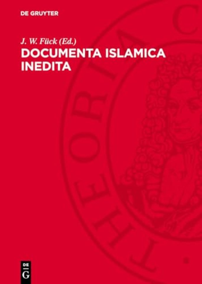 Documenta islamica inedita – [Ricardo Hartmann viro de studiis islamicis meritissimo sacrum]