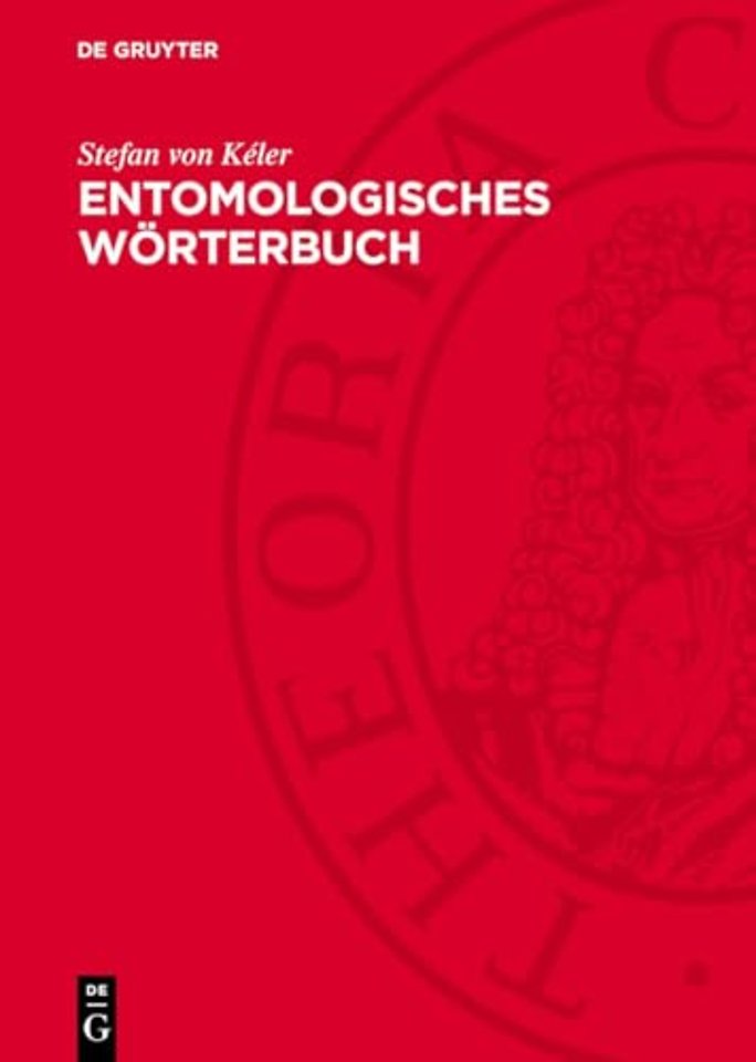 Entomologisches Wörterbuch – mit besonderer Berücksichtigung der morphologischen Terminologie