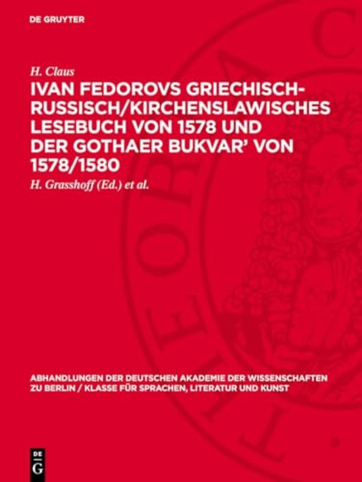 Ivan Fedorovs Griechisch–Russisch/Kirchenslawisc – Zur Geschichte der deutschen Besitzer des Gothaer Bändchens