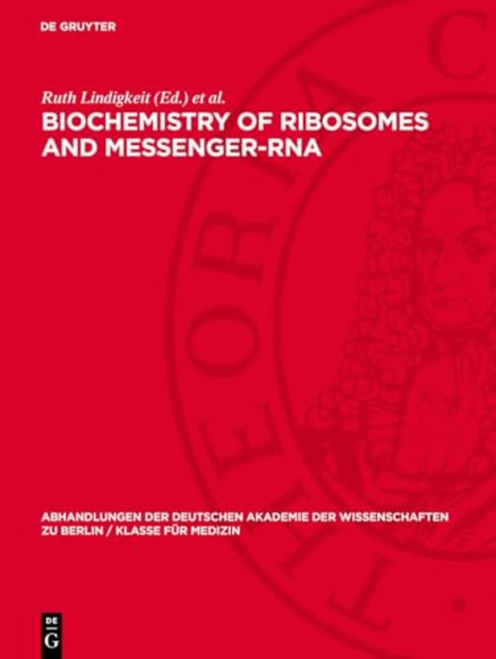 Biochemistry of Ribosomes and Messenger–RNA – International Symposium, Castle Reinhardsbrunn Mai 23–26, 1967