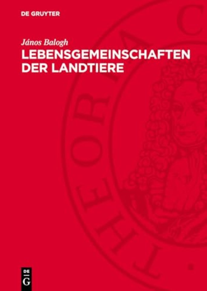 Lebensgemeinschaften der Landtiere – Ihre Erforschung unter besonderer Berücksichtigung der zoozönologischen Arbeitsmethoden