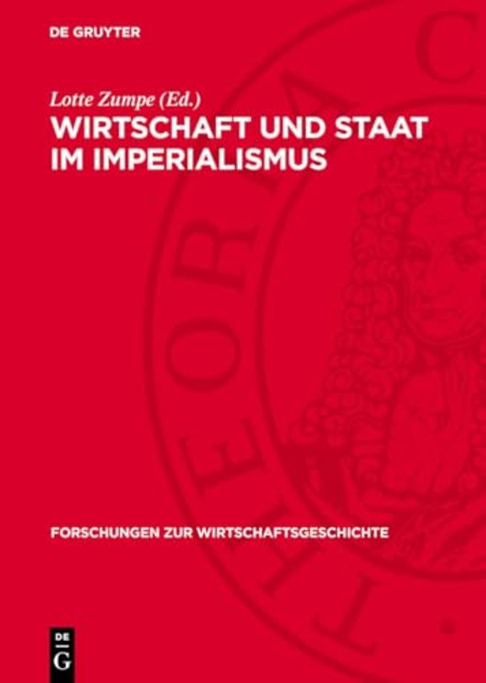 Wirtschaft und Staat im Imperialismus – Beiträge zur Entwicklungsgeschichte des staatsmonopolistischen Kapitalismus in Deutschland