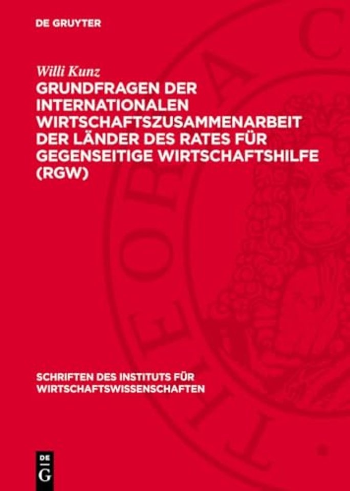 Grundfragen der Internationalen Wirtschaftszusammenarbeit der Länder des Rates für gegenseitige Wirtschaftshilfe (RGW)