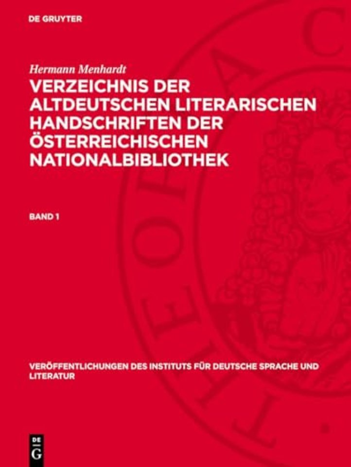 Hermann Menhardt: Verzeichnis der altdeutschen literarischen Handschriften der Österreichischen Nationalbibliothek. Band 1