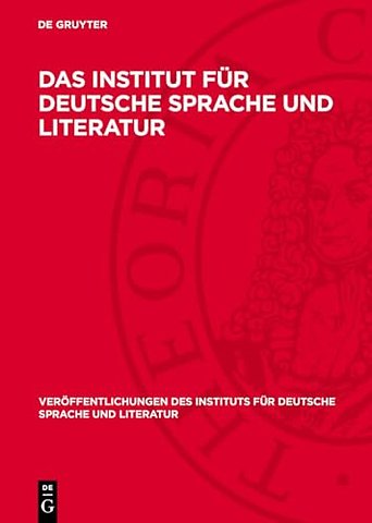 Das Institut für Deutsche Sprache und Literatur – Vorträge gehalten auf der Eröffnungstagung