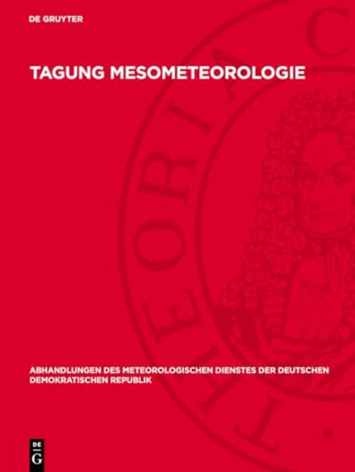 Tagung Mesometeorologie – Probleme, Arbeitsmethoden und volkswirtschaftliche Wirksamkeit, Schloβ Reinhardsbrunn, Friedrichroda,