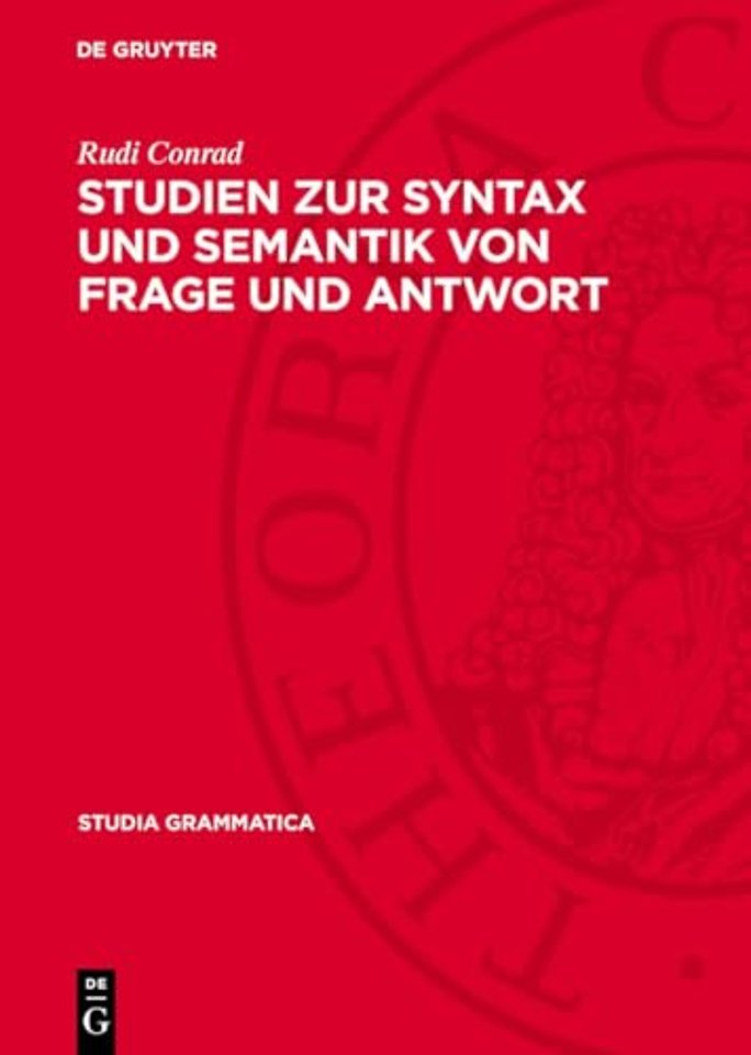 Studien zur Syntax und Semantik von Frage und Antwort