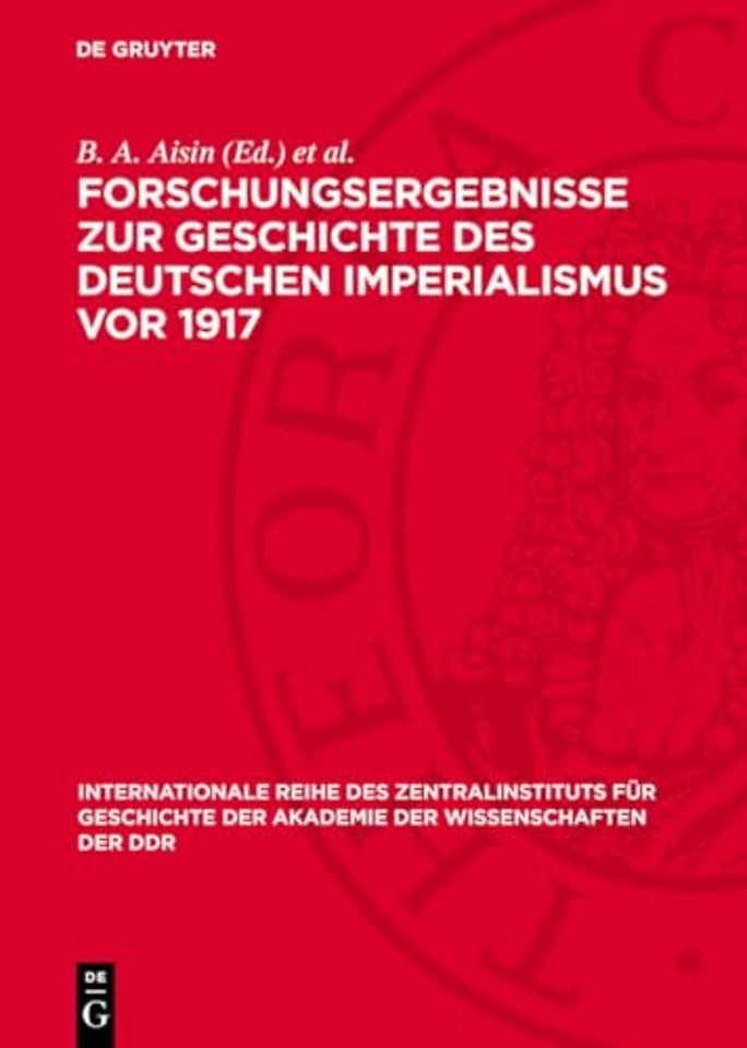 Forschungsergebnisse zur Geschichte des deutschen Imperialismus vor 1917