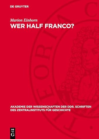 Wer half Franco? – Spanien in der Politik Groβbritanniens und der USA 1939–1953