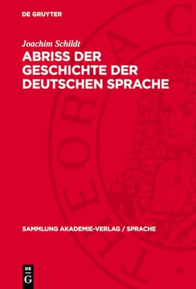 Abriss der Geschichte der deutschen Sprache – Zum Verhältnis von Gesellschafts– und Sprachgeschichte