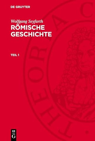 Wolfgang Seyfarth: Römische Geschichte. Teil 1