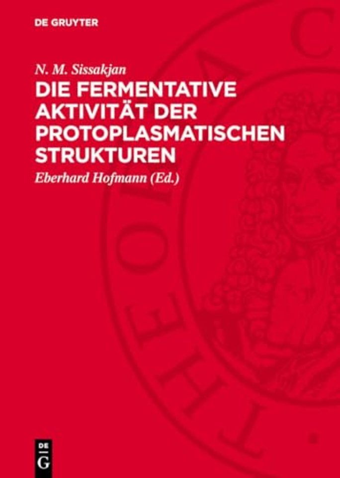 Die fermentative Aktivität der protoplasmatischen Strukturen