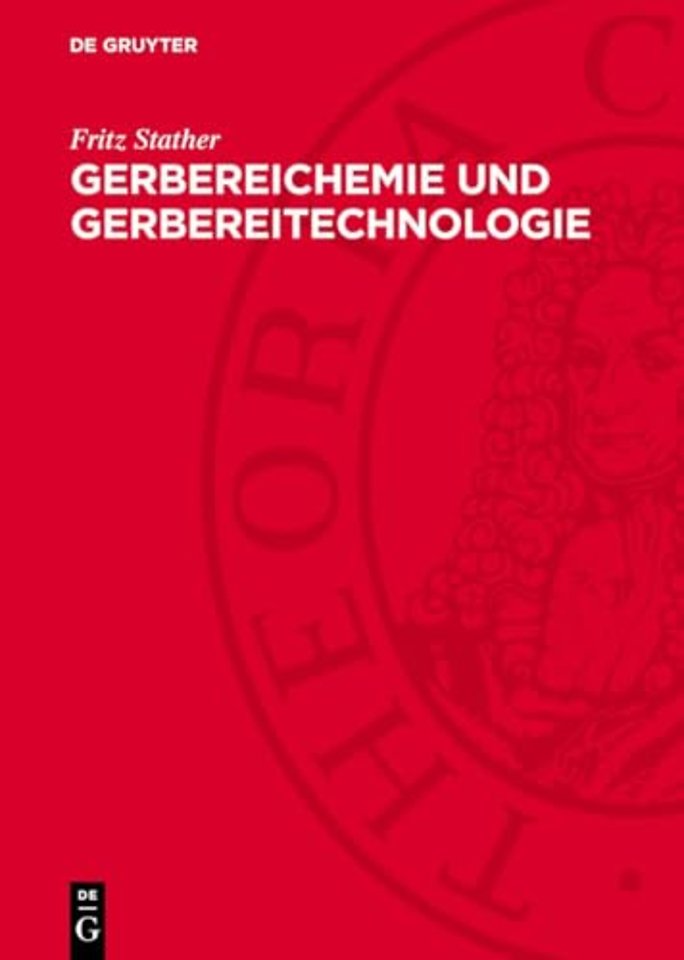Gerbereichemie und Gerbereitechnologie