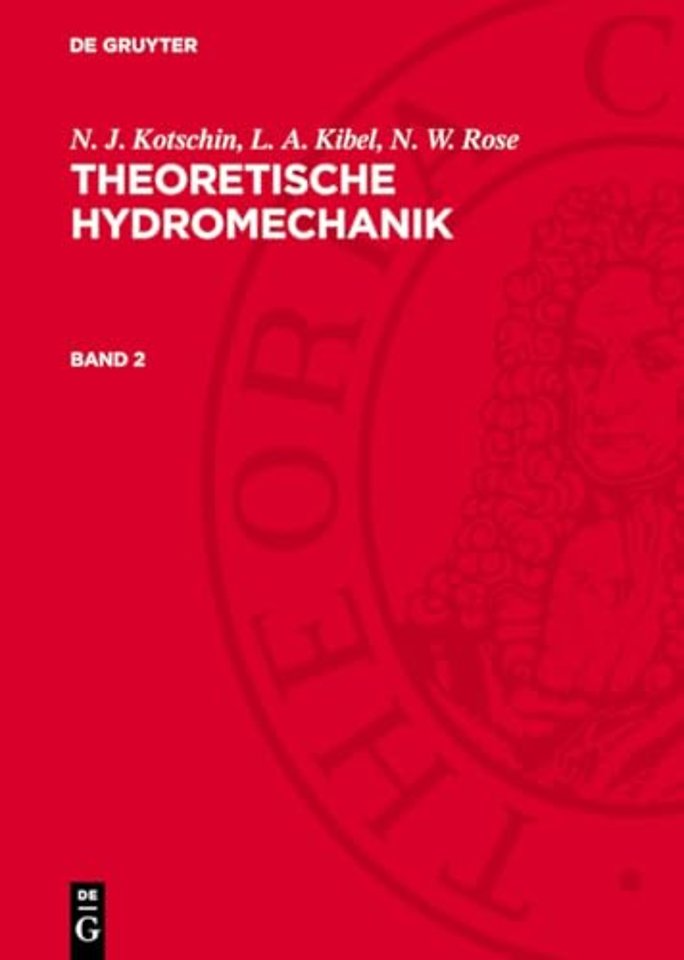 N. J. Kotschin; L. A. Kibel; N. W. Rose: Theoretische Hydromechanik. Band 2