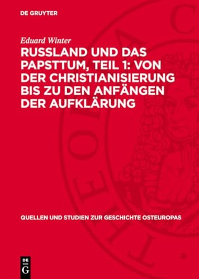Russland und das Papsttum, Teil 1: Von der Christianisierung bis zu den Anfangen der Aufklarung