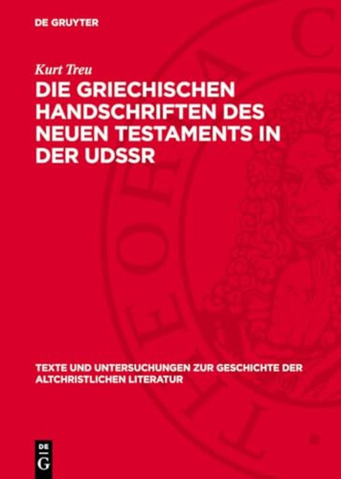 Die Griechischen Handschriften des Neuen Testame – Eine systematische Auswertung der Texthandschriften in Leningrad, Moskau, Kiev, Odes