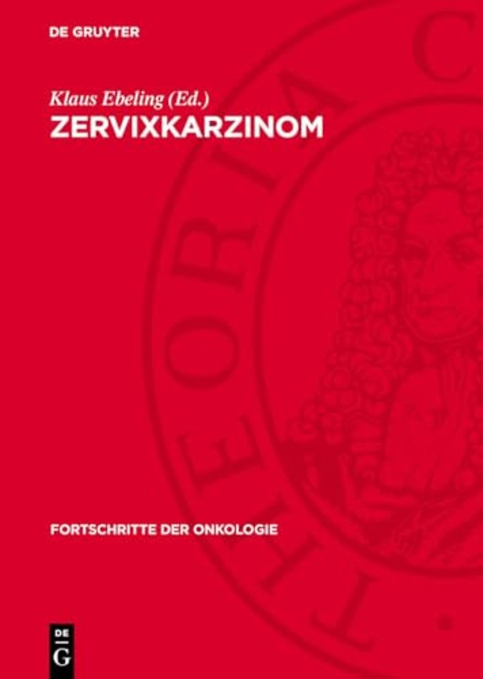 Zervixkarzinom – Beiträge zur Verhütung, Früherkennung und Behandlung