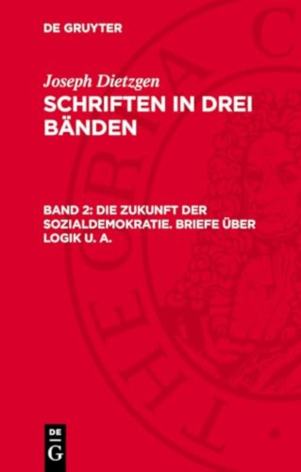 Die Zukunft der Sozialdemokratie. Briefe über Logik u. a.