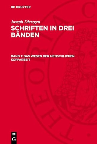 Das Wesen der menschlichen Kopfarbeit – Die Religion der Sozialdemokratie. Sozialdemokratische Philosophie u. a.