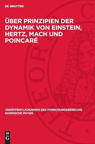 Über Prinzipien der Dynamik von Einstein, Hertz, – (Zur Geometrisierung der Relativität der Beschleunigung und der Trägheit)
