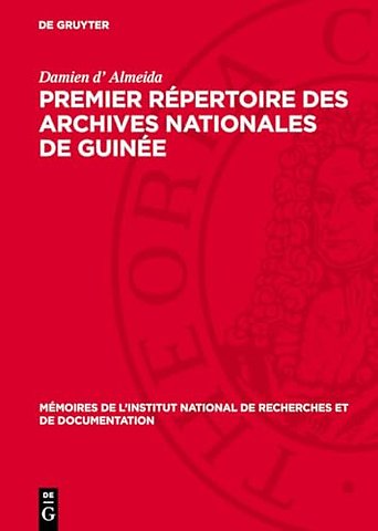 Premier Répertoire des Archives Nationales de Gu – 1. Série A à série N, 1720–1935