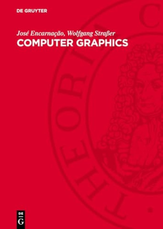 Computer Graphics – Gerätetechnik, Programmierung und Anwendung graphischer Systeme