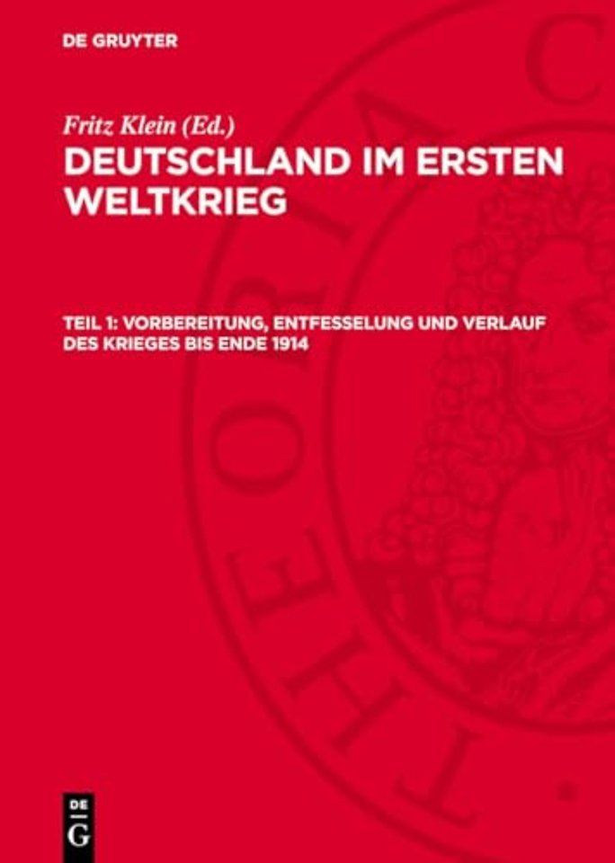 Vorbereitung, Entfesselung und Verlauf des Krieges bis Ende 1914