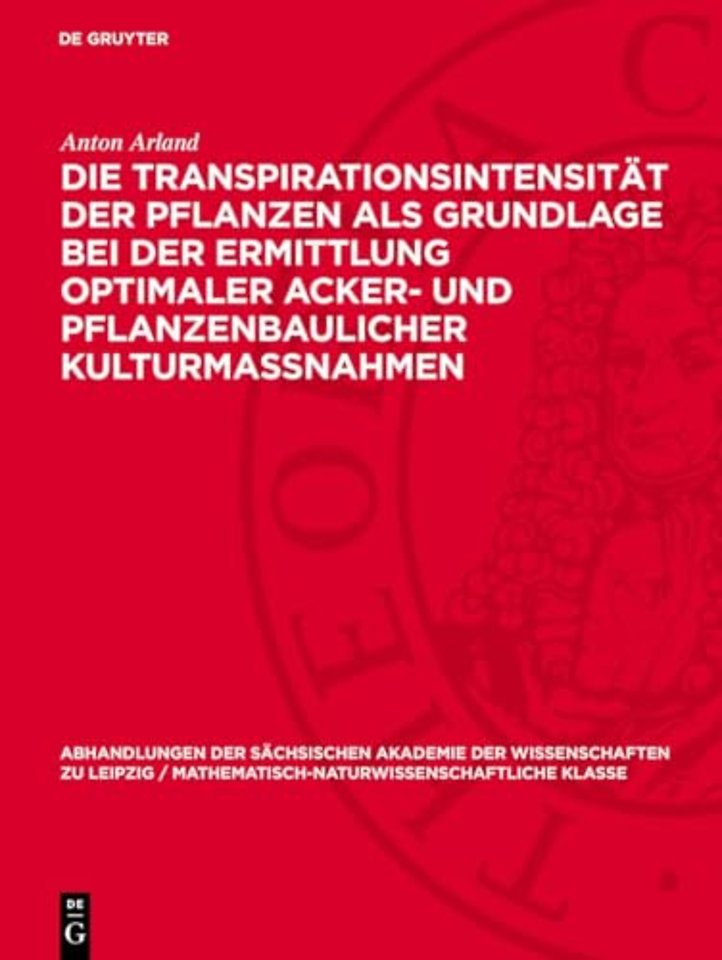 Die Transpirationsintensität der Pflanzen als Gr – Ein neuer Weg zur Steigerung der Erträge der Kulturpflanzen
