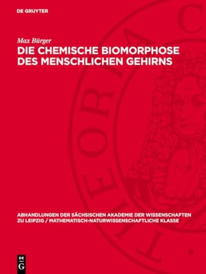 Die chemische Biomorphose des menschlichen Gehirns