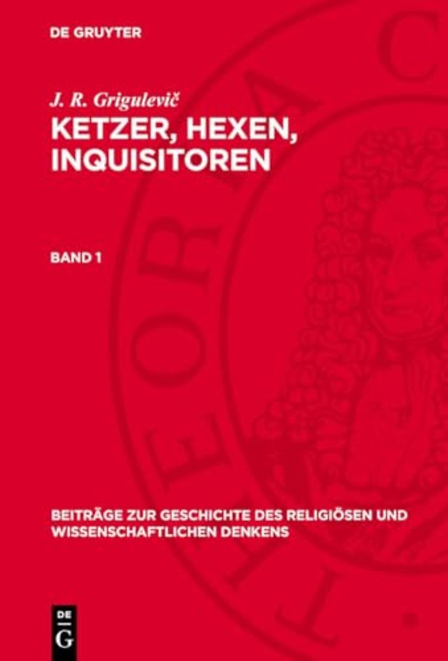 Ketzer, Hexen, Inquisitoren. Band 1