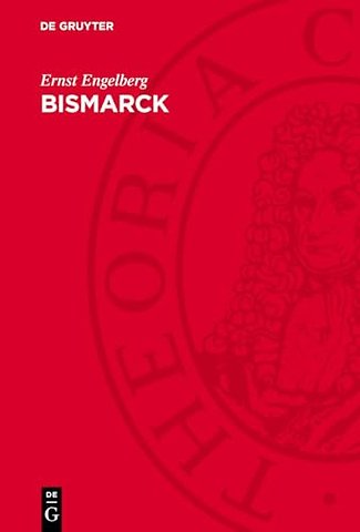 Bismarck – Urpreuβe und Reichsgründer
