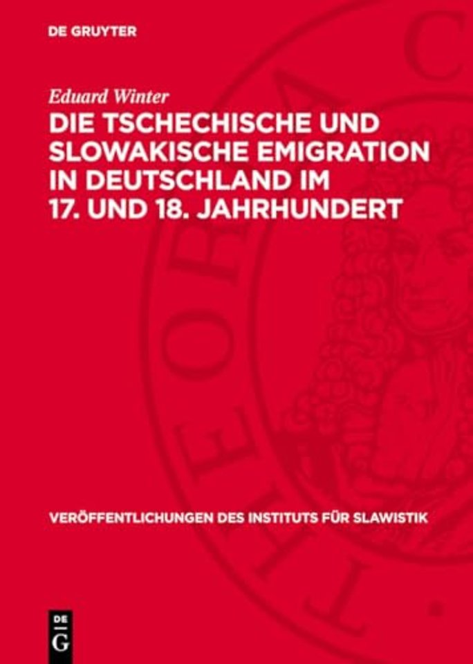 Die tschechische und slowakische Emigration in Deutschland im 17. und 18. Jahrhundert