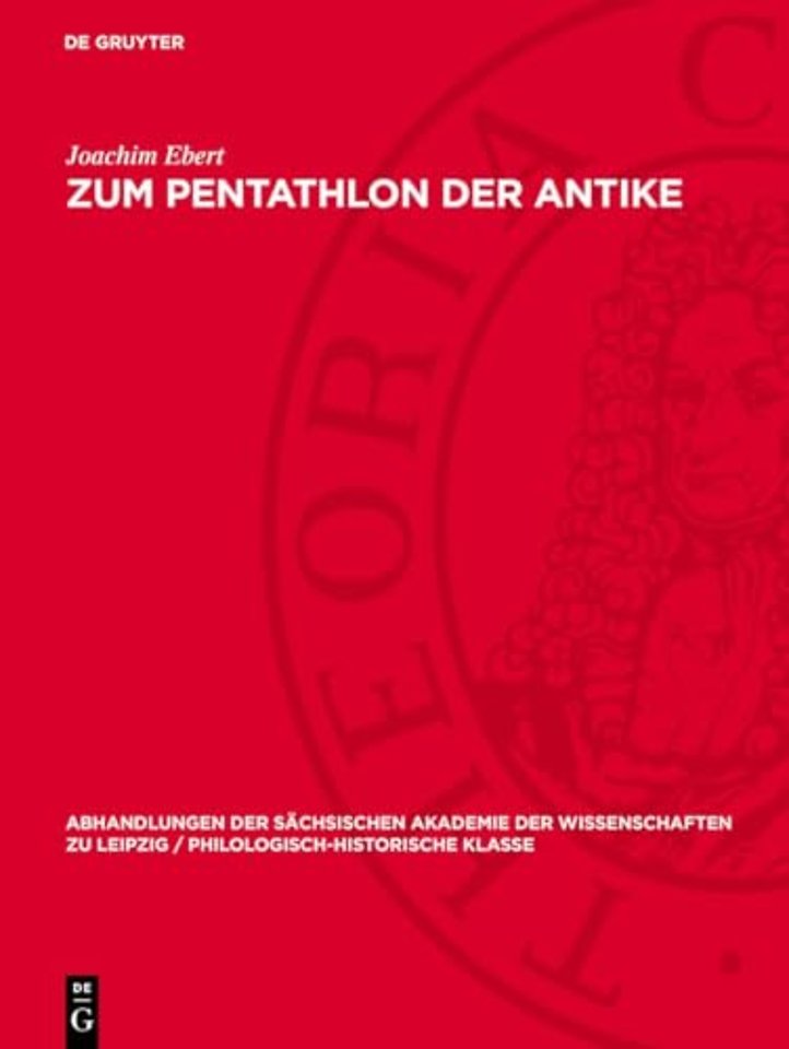 Zum Pentathlon der Antike – Untersuchungen über das System der Siegerermittlung und die Ausführung des Halterensprunges