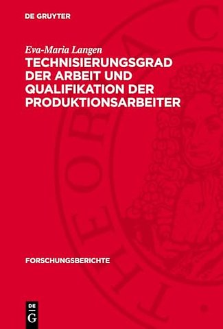 Technisierungsgrad der Arbeit und Qualifikation – Ein Beitrag zu Fragen der Vervollkommnung des sozialistischen Charakters der Arbeit