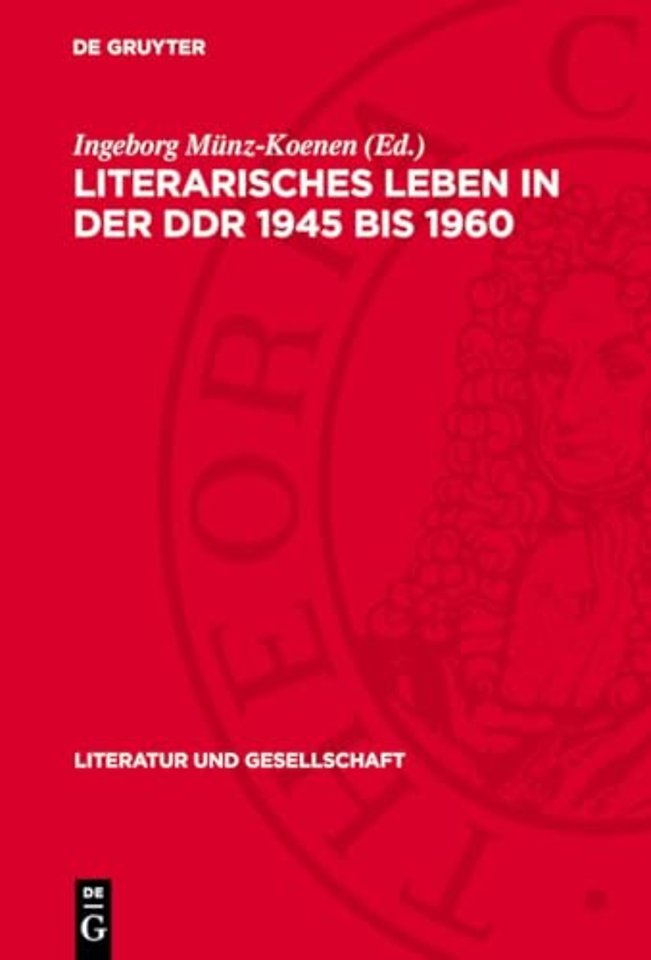 Literarisches Leben in der DDR 1945 bis 1960 – Literaturkonzepte und Leseprogramme