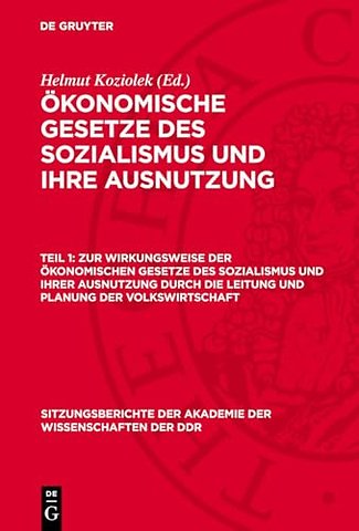 Zur Wirkungsweise der ökonomischen Gesetze des Sozialismus und ihrer Ausnutzung durch die Leitung und Planung der Volkswirtschaft