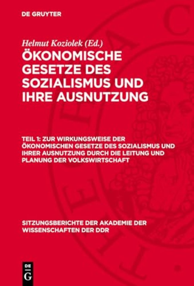 Zur Wirkungsweise der ökonomischen Gesetze des Sozialismus und ihrer Ausnutzung durch die Leitung und Planung der Volkswirtschaft