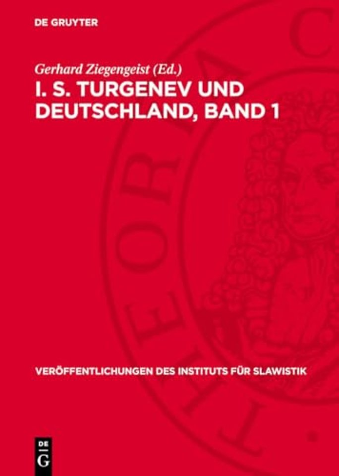 I. S. Turgenev und Deutschland, Band 1 – Materialien und Untersuchungen