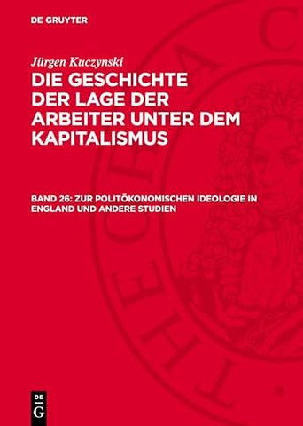 Zur politökonomischen Ideologie in England und andere Studien