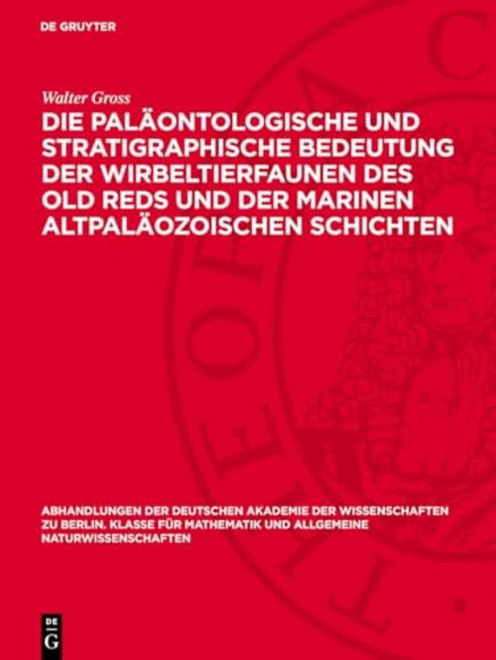 Die paläontologische und stratigraphische Bedeutung der Wirbeltierfaunen des Old Reds und der marinen altpaläozoischen Schichten