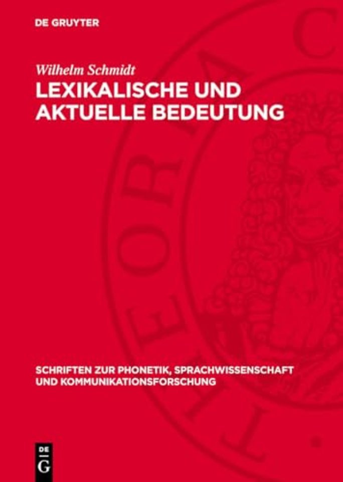 Lexikalische und aktuelle Bedeutung – Ein Beitrag zur Theorie der Wortbedeutung