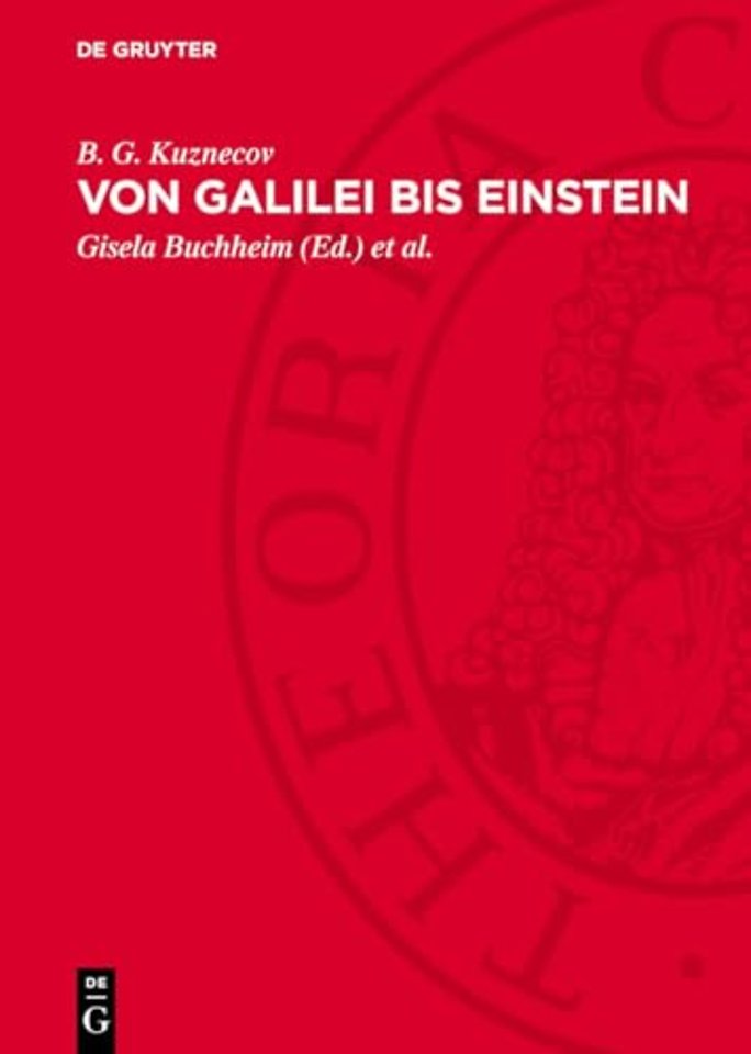 Von Galilei bis Einstein – Entwicklung der physikalischen Ideen
