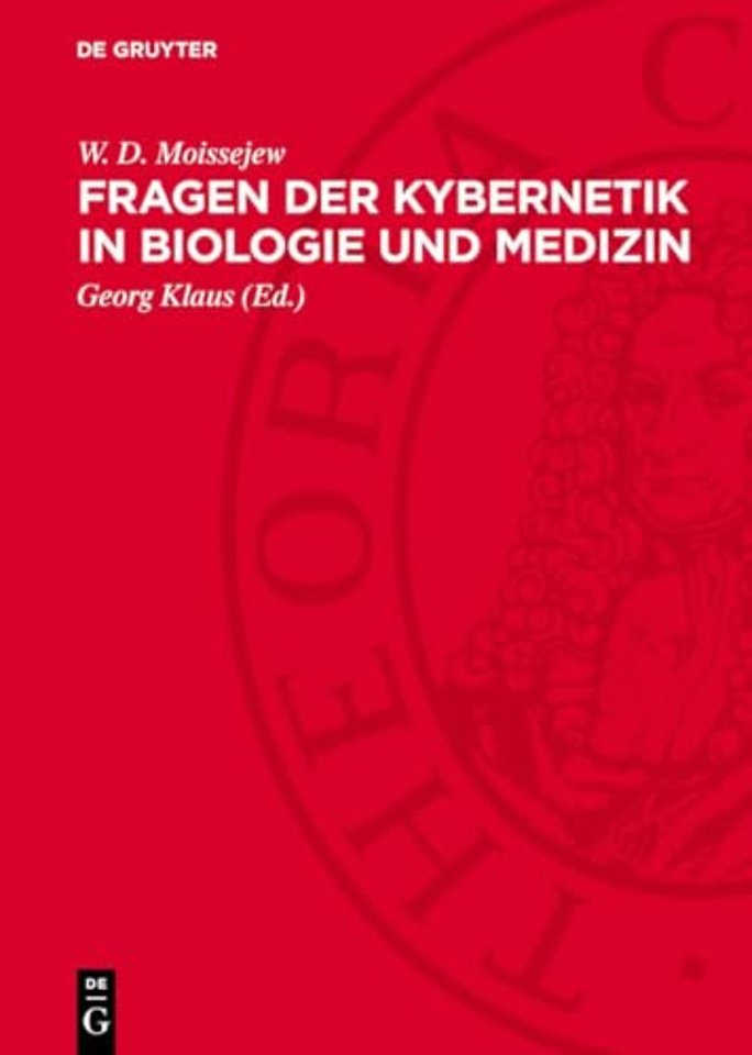 Fragen der Kybernetik in Biologie und Medizin