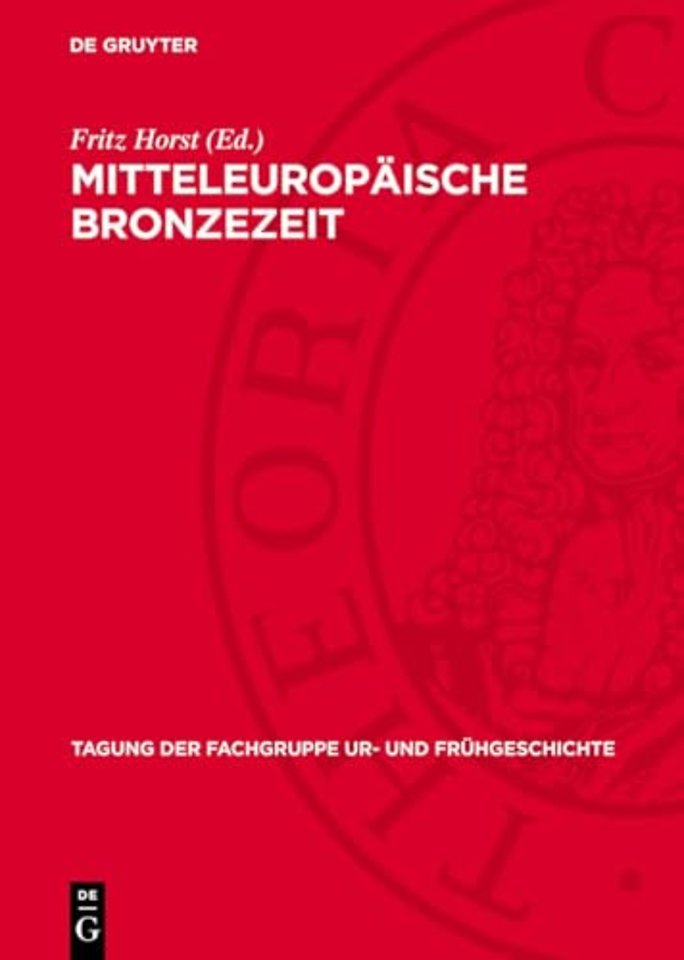 Mitteleuropäische Bronzezeit – Beiträge zur Archäologie und Geschichte