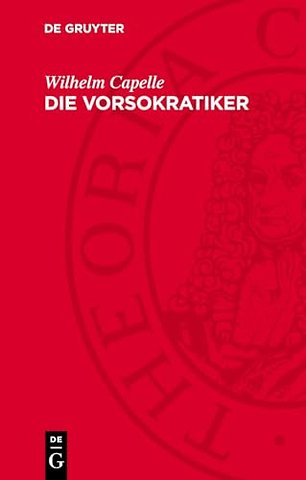 Die Vorsokratiker – Die Fragmente und Quellenberichte