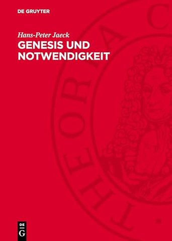 Genesis und Notwendigkeit – Studien zur Marxschen Methodik der historischen Erklärung (1845/46 bis 1859)