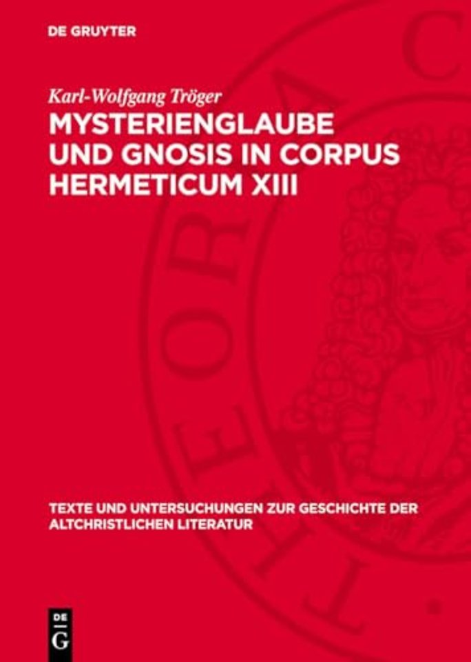 Mysterienglaube und Gnosis in Corpus Hermeticum XIII