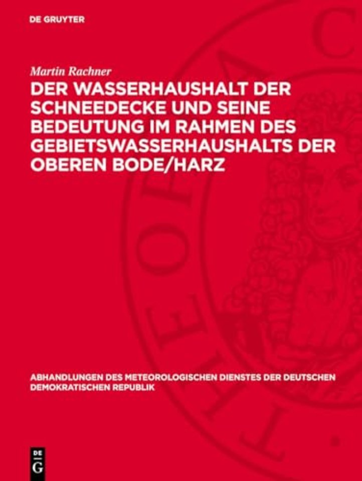 Der Wasserhaushalt der Schneedecke und seine Bedeutung im Rahmen des Gebietswasserhaushalts der Oberen Bode/Harz