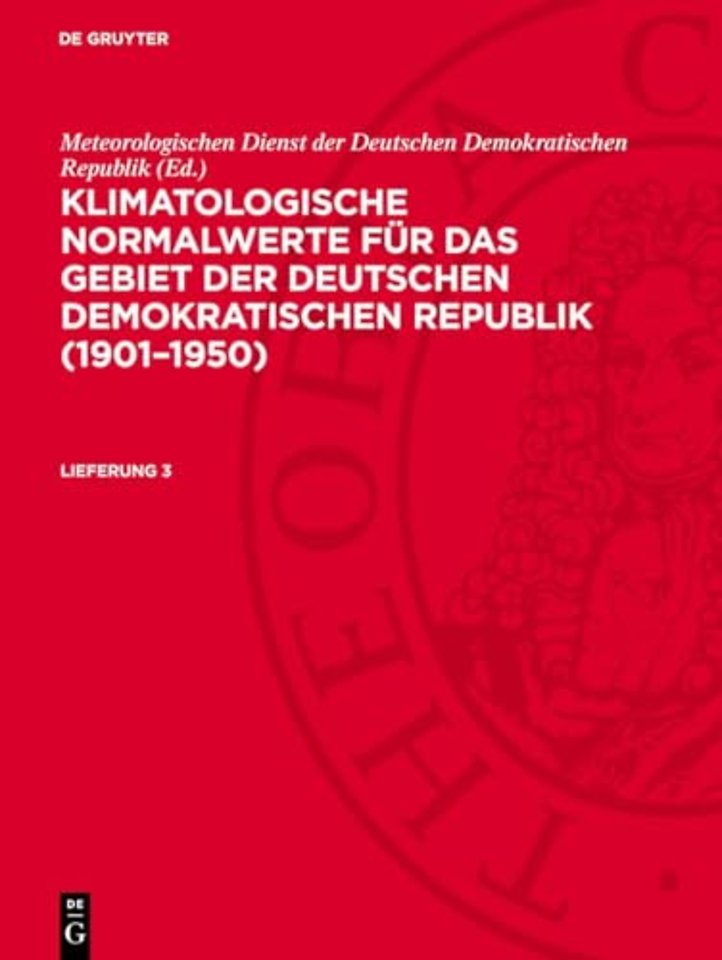Klimatologische Normalwerte fur das Gebiet der Deutschen Demokratischen Republik (1901-1950). Lieferung 3